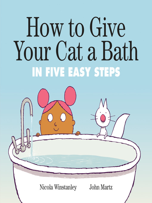 Title details for How to Give Your Cat a Bath by Nicola Winstanley - Available